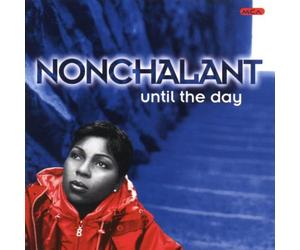 Nonchalant - Until the Day