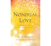 Nondual Love: Awakening to the Loving Nature of Reality