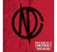 None Dare Call It Conspiracy - Pawns And Kings