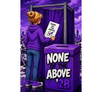 None Of The Above '28: A Political Commentary For Political Opinions, Election Notes, Civic Engagement & Current Events