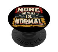 None Of This Is Normal Vintage Retro PopSockets PopGrip Adesivo
