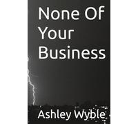 None Of Your Business