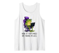 None of Your Emails Are Finding Me Well Froggy Coworker Meme Canotta