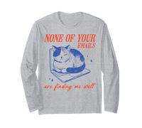 None of Your Emails Are Finding Me Well Funny Cat Maglia a Manica