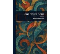 None Other Gods