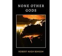 None Other Gods: A Powerful Tale of Christian Identity and Spiritual Transformation