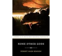 None Other Gods: A Powerful Tale of Christian Identity and Spiritual Transformation