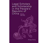 Nongji Zhang Legal Scholars and Scholarship in the People’s R (Copertina rigida)