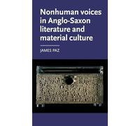Nonhuman Voices in Anglo-Saxon Literature and Material Culture