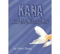 Noni Gross Kana and the Missing Koi (Tascabile)