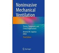 Noninvasive Mechanical Ventilation: Theory, Equipment, and Clinical Applications