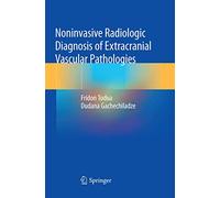 Noninvasive Radiologic Diagnosis of Extracranial Vascular Pathologies