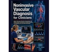 Noninvasive Vascular Diagnosis for Clinicians: Duplex Ultrasound, Waveform Interpretation, and Evidence-Based Thresholds for Confident Decisions at the Bedside and on the RPVI Examination