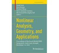 Nonlinear Analysis, Geometry, and Applications: Proceedings of the Fourth NLAGA-BIRS Symposium, Saint Louis, Senegal, December 1-6, 2025