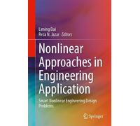 Nonlinear Approaches in Engineering Application: Smart Nonlinear Engineering Design Problems