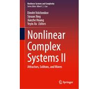 Nonlinear Complex Systems II: Attractors, Solitons, and Waves