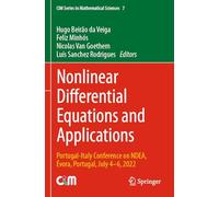 Nonlinear Differential Equations and Applications: Portugal-Italy Conference on NDEA, Évora, Portugal, July 4-6, 2022: Portugal-italy Conference on Ndea, Évora, Portugal, July 4-6, 2022: 7