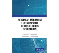 Nonlinear Mechanics for Composite Heterogeneous Structures