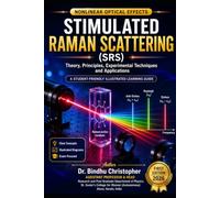 NONLINEAR OPTICAL EFFECTS STIMULATED RAMAN SCATTERING (SRS): Easy Physics by Visualization