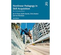 Chris Button Jia Yi Chow Ian Renshaw K Nonlinear Pedagogy in Skill (Tascabile)