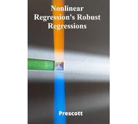 Nonlinear Regression's Robust Regressions: Advanced statistical models for robust nonlinear regression analyses in diverse fields