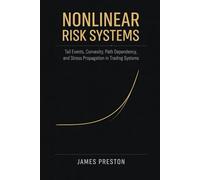 Nonlinear Risk Systems: Tail Events, Convexity, Path Dependency, and Stress Propagation in Trading Systems