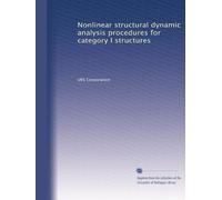 Nonlinear structural dynamic analysis procedures for category I structures