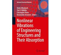Nonlinear Vibrations of Engineering Structures and Their Absorption
