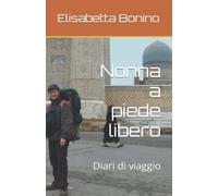 Nonna a piede libero: Diari di viaggio