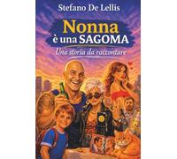 Nonna è una sagoma - Una storia da raccontare