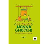 Nonna gnocchi: pizza, streghe e rivoluzione. Ediz. illustrata