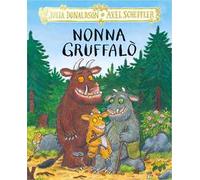 Nonna Gruffalò. Ediz. a colori