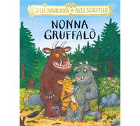 Nonna Gruffalò Ediz a colori