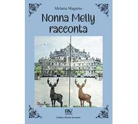 Nonna Melly racconta