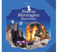 Nonna Montagna racconta. Cronaca di una quarantena. Favole al tem