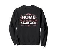 Nonna Nonna Casa è Dove Mia Nonna è Nonna Felpa