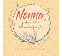 Nonna, parlami di te e della nostra famiglia