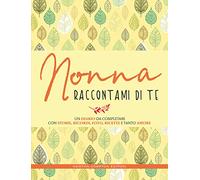Nonna raccontami di te [Edizione in Italiano]: 601