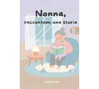 Nonna, raccontami una storia!: Il seme di Mina