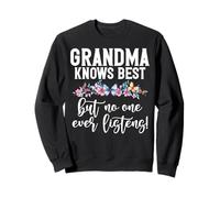 Nonna sa Meglio ma Nessuno mai ascoltaexcl Nonna Felpa
