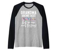 Nonna sa Meglio ma Nessuno mai ascoltaexcl Nonna Maglia con Maniche Raglan