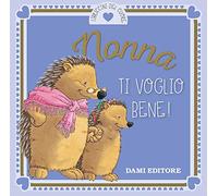 Nonna ti voglio bene!