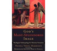 Nonna Verna Har God`s Many-Splendored Image - Theological Anthropolo (Tascabile)