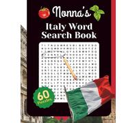 Nonna's Italy Word Search Book: 60 Puzzles Celebrating Italian Culture
