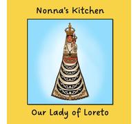 Nonna's Kitchen: Our Lady of Loreto