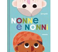 Nonne e nonni. Ediz. a colori