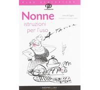 Nonne. Istruzioni per l'uso