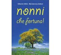 Nonni, che fortuna!