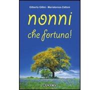 Nonni, che fortuna!