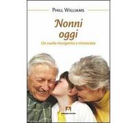 Nonni oggi. Un ruolo riscoperto e rinnovato